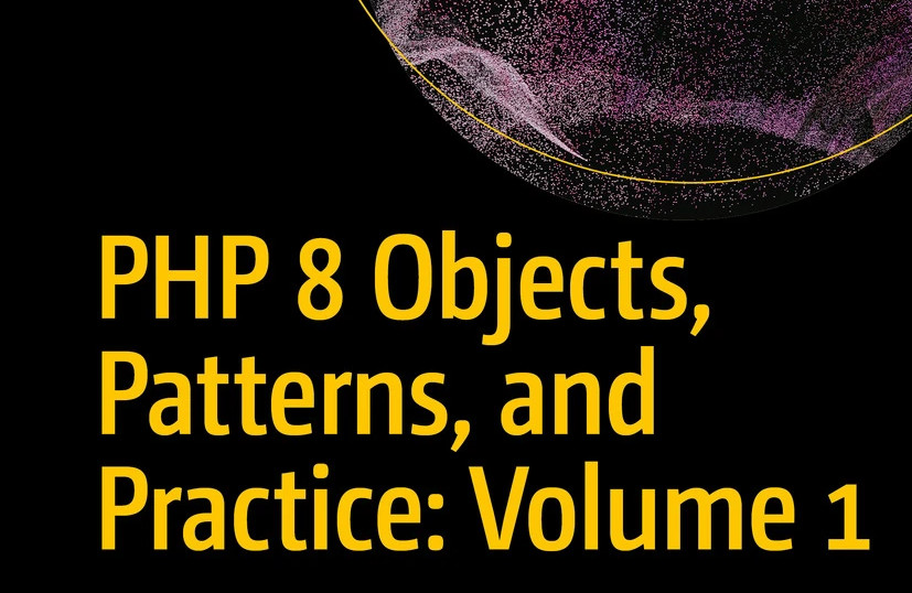 PHP 8: Objects Patterns and Practice